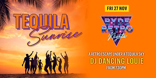 Ryde Retro Nights | Tequila Sunrise | Dancing Dj Louie