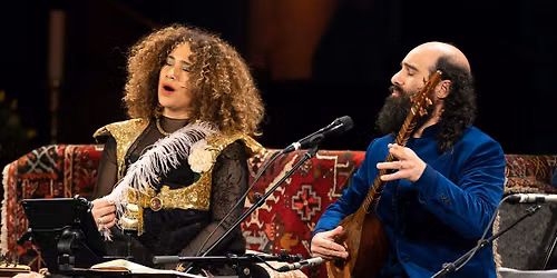 Constantinople, Kiya Tabassian & Ghalia Benali - Oum Kalthoum & les quatrains de Khayyam