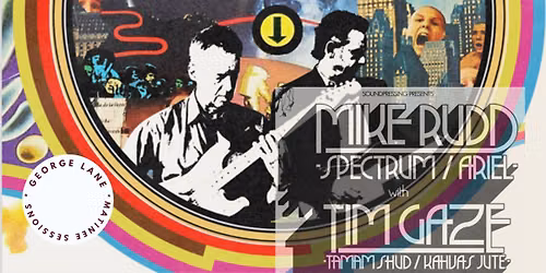 (Sat, Aug 29) MIKE RUDD (Spectrum) + TIM GAZE (George Lane Matinee Sessions)