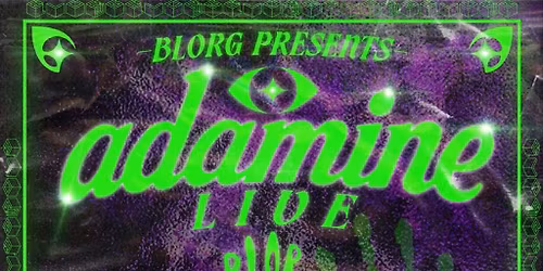 BLORG presents: adamine