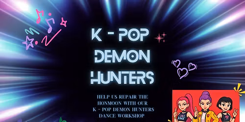 K - Pop Demon Hunter Dance Workshop _ SOLD OUT