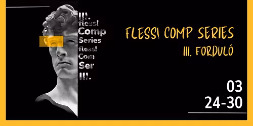fless! COMP SERIES 2026 - 3. fordul\u00f3