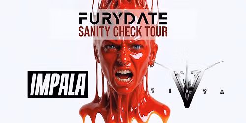 \ud83c\udf00SANITY CHECK TOUR \ud83c\udf00FURYDATE x IMPALA x VIRYA | GORZ\u00d3W WLKP