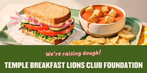 Panera Bread Fundraiser Benefitting the Temple Breakfast Lions Club Foundation
