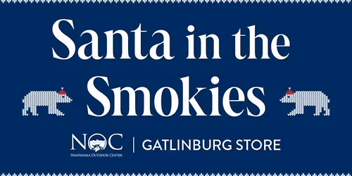 Santa in the Smokies! NOC Gatlinburg TN