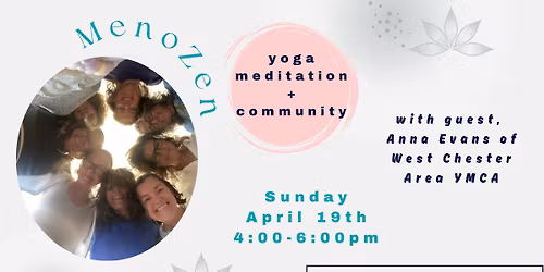 MenoZen with guest, Anna Evans of West Chester Area YMCA
