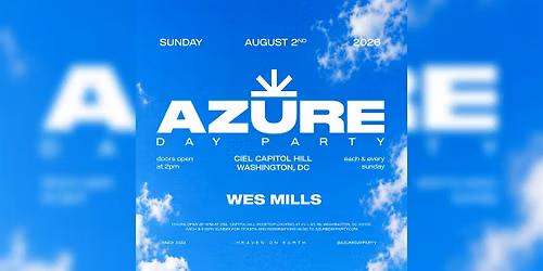 AZURE Day Party DC 8\/2 w\/WES MILLS