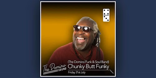 The Domino Funk & Soul Band (Chunky Butt Funky)