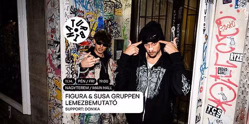 FIGURA & SUSA GRUPPEN LEMEZBEMUTAT\u00d3 | support: Don1ka @Turbina 11.14