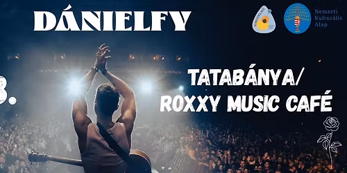 D\u00c1NIELFY \/ Tatab\u00e1nya 11.28. \/ Roxxy Music Caf\u00e9 \/ Vend\u00e9g: Mova