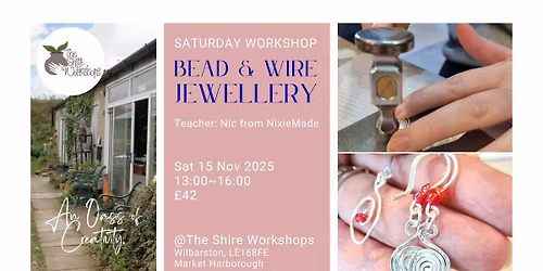 Saturday Workshop : Bead & Wire Jewellery by NixieMade