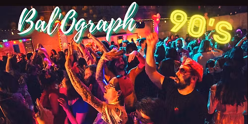 Bal'Ograph 90's - Soir\u00e9e DJs