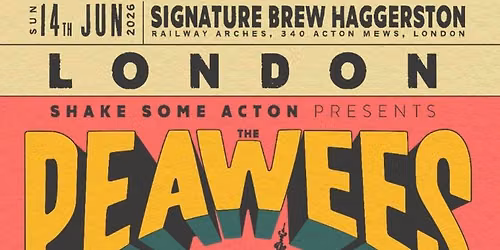 SHAKE SOME ACTON presents THE PEAWEES, THE SPEEDWAYS, X RAY LOVE