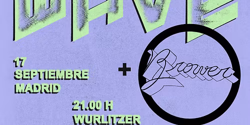 Holy Wave + Brower en Madrid