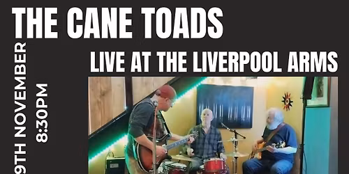 LIVE ENTERTAINMENT - THE CANE TOADS