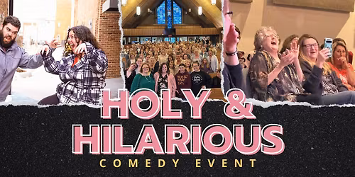 Holy & Hilarious Community Comedy Event