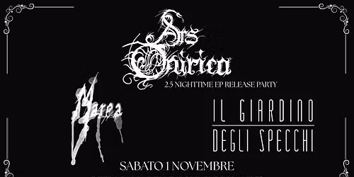 ARS ONIRICA "2.5 NIGHTTIME EP" RELEASE PARTY+MAREA+IL GIARDINO DEGLI SPECCHI