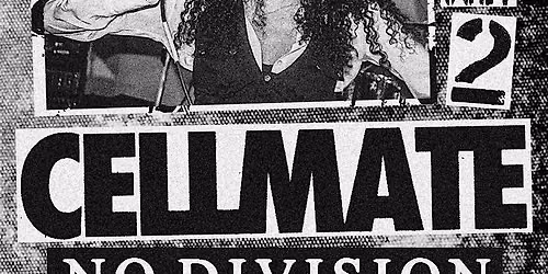 CELLMATE \/ No Division \/ Bloodx3 \/ Third Black Day