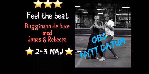 \u2b50\ufe0fFeel the beat - Bugginspiration de luxe med Jonas och Rebecca 2-3 maj 2026\u2b50\ufe0f