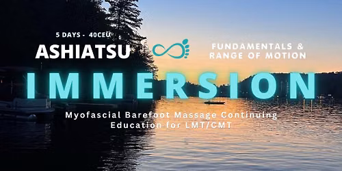 Ashiatsu Immersion - Fundamentals & ROM\/Stretch Therapy