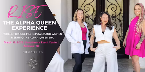 RISE: The Alpha Queen Live Experience