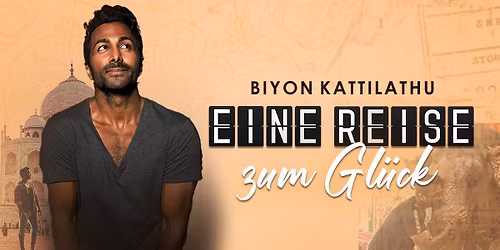 Biyon Kattilathu "Eine Reise zum Gl\u00fcck" \/ Aachen