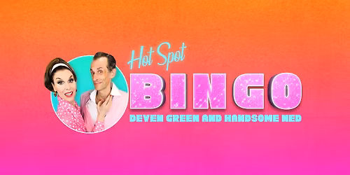 Hot Spot Bingo With Deven Green and Handsome Ned