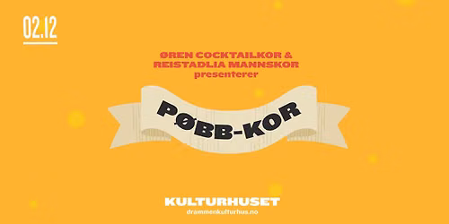 P\u00f8bbkor \u2013 Desember \/\/ Drammen kulturhus