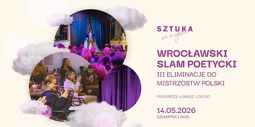 Wroc\u0142awski Slam Poetycki - III eliminacje do Mistrzostw Polski 