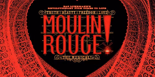 Moulin Rouge! The Musical Live at Sunderland Empire