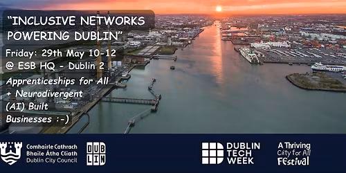 INCLUSIVE NETWORKS POWERING DUBLIN