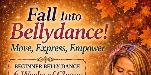 Fall Into BellyDance!! Beginner Dance Session
