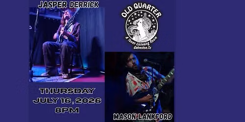 JASPER DERRICK & MASON LANKFORD LIVE AT THE OLD QUARTER