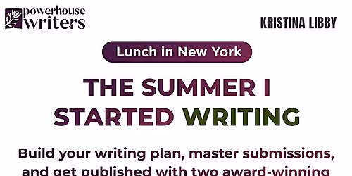 Lunch & Writing Workshop: The Summer I Started Writing