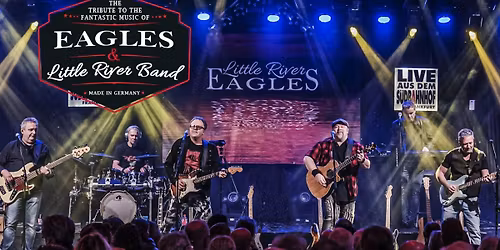 Little River - EAGLES, Tribute to Little River Band & Eagles