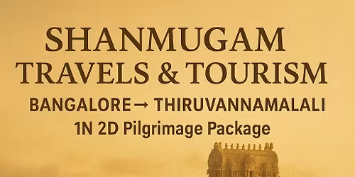 Bangalore to Thiruvannamalai Temple Tour Package