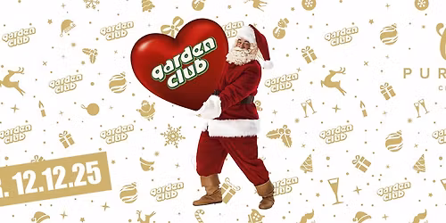GARDEN CLUB \ud83c\udf85\ud83c\udffc X-MAS SPECIAL \ud83c\udf85\ud83c\udffc Fr. 12.12.25