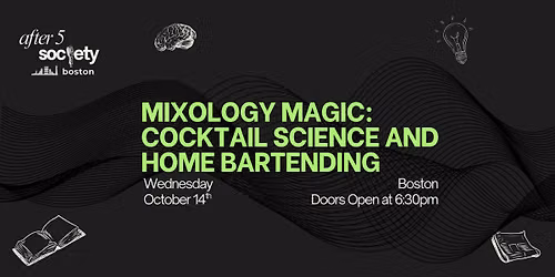 After5Boston - Mixology Magic: Cocktail Science and Home Bartending