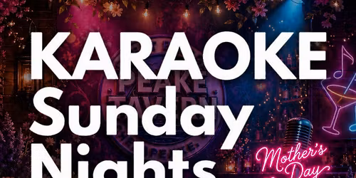 KARAOKE SUNDAYS @ Peake Tavern in Chesapeake!! (On Mother\u2019s Day!)