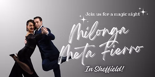 Milonga Meta Fierro October edition with guest teachers in Sheffield
