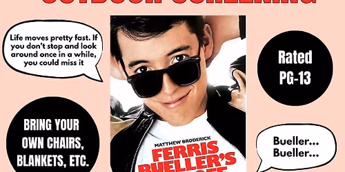 Outdoor Movie Screening: Ferris Bueller's Day Off (PG-13)