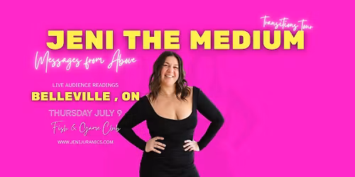 Transitions Tour: Messages From Above with Psychic Medium Jeni Juranics BELLEVILLE