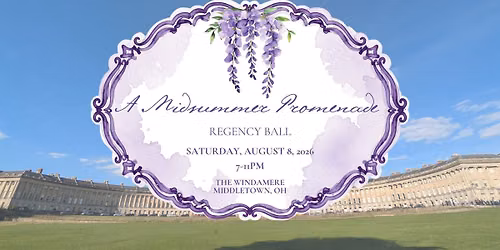 "A Midsummer Promenade" Regency Ball at The Windamere