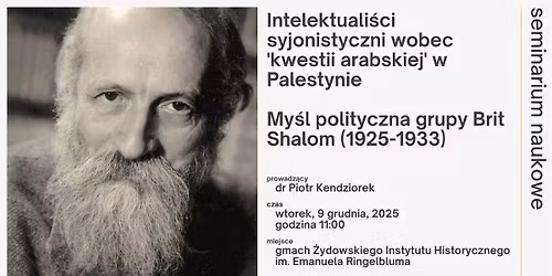 "Intelektuali\u015bci syjonistyczni wobec 'kwestii arabskiej' w Palestynie" | dr Piotr Kendziorek