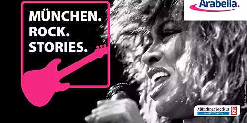 M\u00fcnchen. Rock. Stories. A Night with Tina Turner.