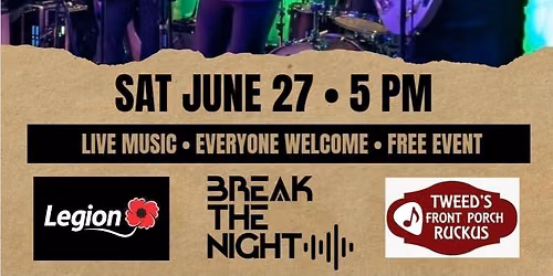 Break The Night Live @ Tweed Legion Front Porch Ruckus AFTER PARTY