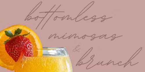 Bottomless Mimosas & Brunch!!