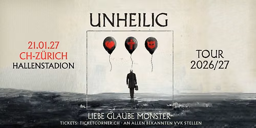 CH-Zürich - Hallenstadion: LIEBE, GLAUBE, MONSTER TOUR 2026/27 — Wallisellenstrasse 45, 8050 Zürich, Schweiz