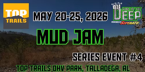 Mud Jam at Top Trails 2026 - King of the Deep Bounty Series Event #4