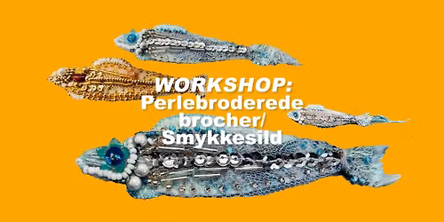 WORKSHOP: Perlebroderede Brocher \/ Smykkesild
